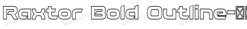 Raxtor Bold Outline字体转换
